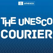 Podcast The UNESCO Courier