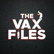 Podcast The Vax Files