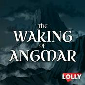 Podcast The Waking of Angmar