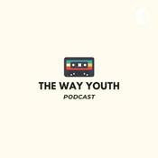 Podcast THE WAY YOUTH PODCAST