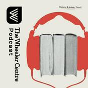 Podcast The Wheeler Centre