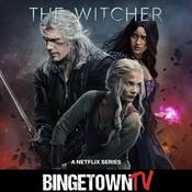 Podcast The Witcher: A BingetownTV Podcast