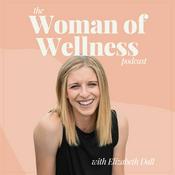 Podcast The Woman of Wellness Podcast