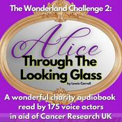Podcast The Wonderland Challenge 2: Alice Through The Looking Glass