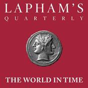 Podcast The World in Time / Lapham’s Quarterly