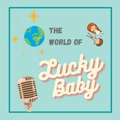 Podcast The World of Lucky Baby