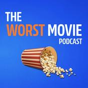 Podcast The Worst Movie Podcast