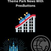 Podcast Theme Park News With PresButtons
