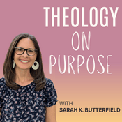Podcast Theology on Purpose