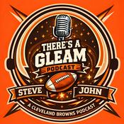 Podcast There's A Gleam Podcast: A Cleveland Browns Podcast