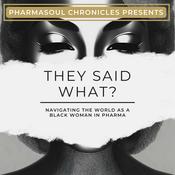 They Said What?: Navigating the World as a Black Woman in Pharma