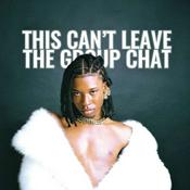 Podcast This Can’t Leave The Group Chat