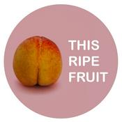 Podcast This Ripe Fruit