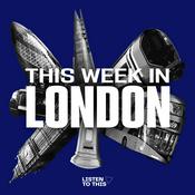 Podcast This Week In London