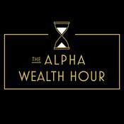 Podcast The Alpha Wealth Hour