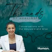 Podcast Threads of Healing - With Dr. Ela Manga