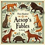 Podcast Three Hundred Aesop's Fables