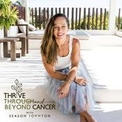 Podcast Thrive Through and Beyond Cancer