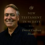 Podcast Through the ESV New Testament in 90 Days with David Cochran Heath