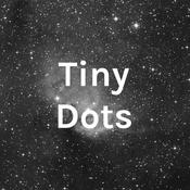 Podcast Tiny Dots