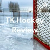 Podcast TK Hockey Review