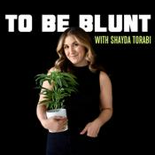 Podcast To Be Blunt
