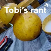 Podcast Tobi's rant