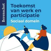 Podcast Toekomst van werk en participatie