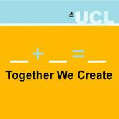 Podcast Together We Create Series 2: What UCL's social scientists gain from collaborative partnerships