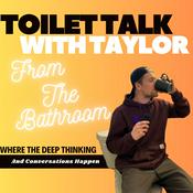 Podcast Toilet Talk With Taylor