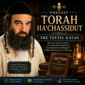 Podcast Torat HaShassidut-The Tzetel Katan