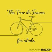 Podcast Tour De France for Idiots