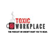 Podcast Toxic Workplace