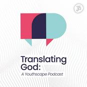 Podcast Translating God: A Youthscape Podcast