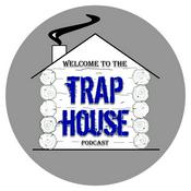Podcast Trap House Podcast