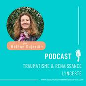 Podcast Traumatisme et Renaissance