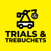 Podcast Trials and Trebuchets