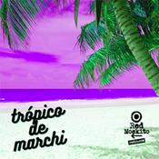 Podcast Trópico de Marchi