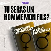 Podcast Tu seras un homme mon fils ?