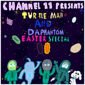 Podcast TURTLE MAN AND DAPHANTOM: Easter Special