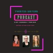Podcast Twisted Sisters Podcast