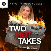 Podcast Two Hot Takes