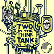 Podcast Two In The Think Tank