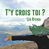 Podcast T'y crois toi ? La chronique de Léa Rychen - radioomega.fr