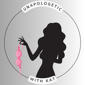 Podcast Unapologetic with Kat