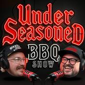 Podcast Under Seasoned BBQ Show