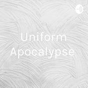 Podcast Uniform Apocalypse