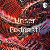 Podcast Unser Podcast!