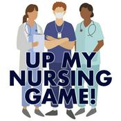 Podcast Up My Nursing Game