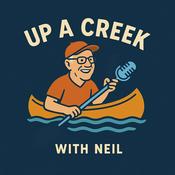 Podcast UpaCreekwithNeil